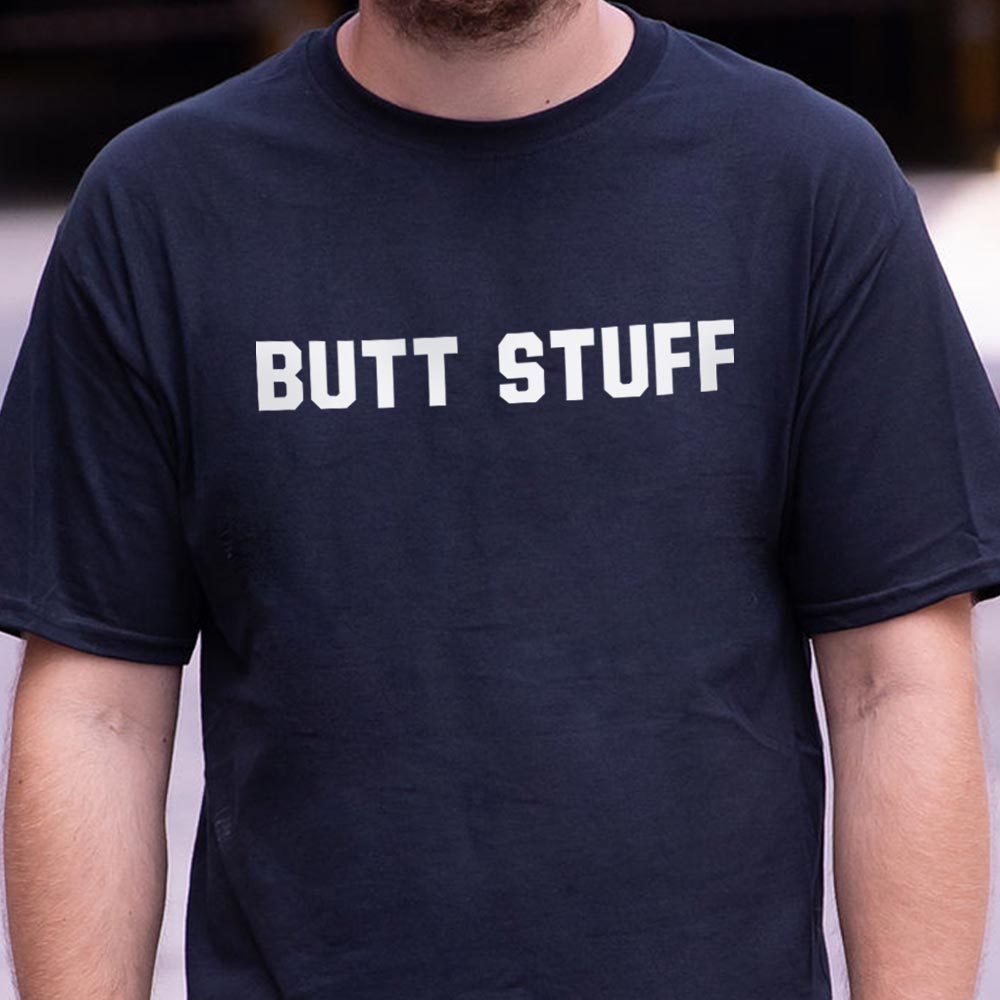 Butt Stuff Funny Graphic