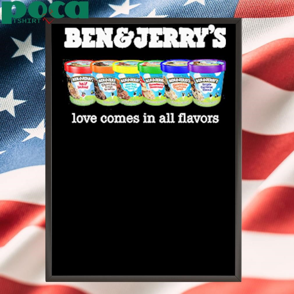Pride Ben And Jerry’s Love Comes In All Flavors T-Shirt