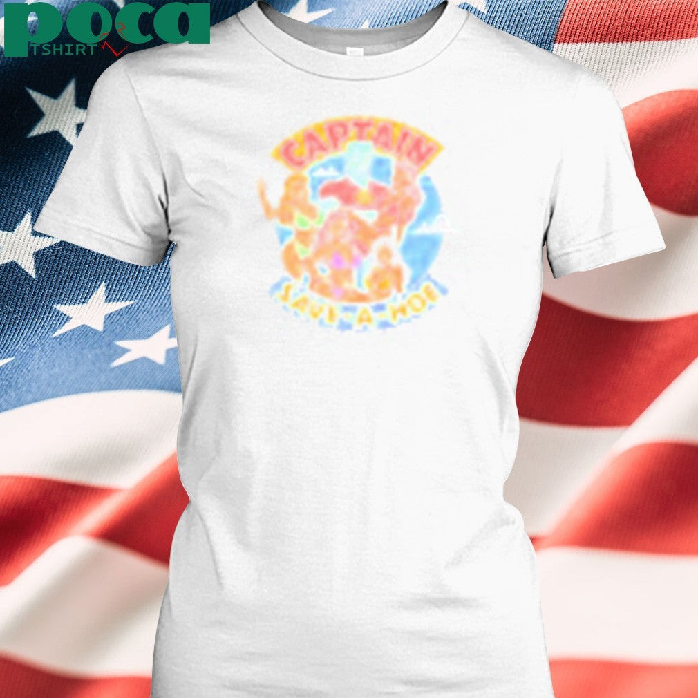 captain Save A Hoe Asshole Live Forever Shirt