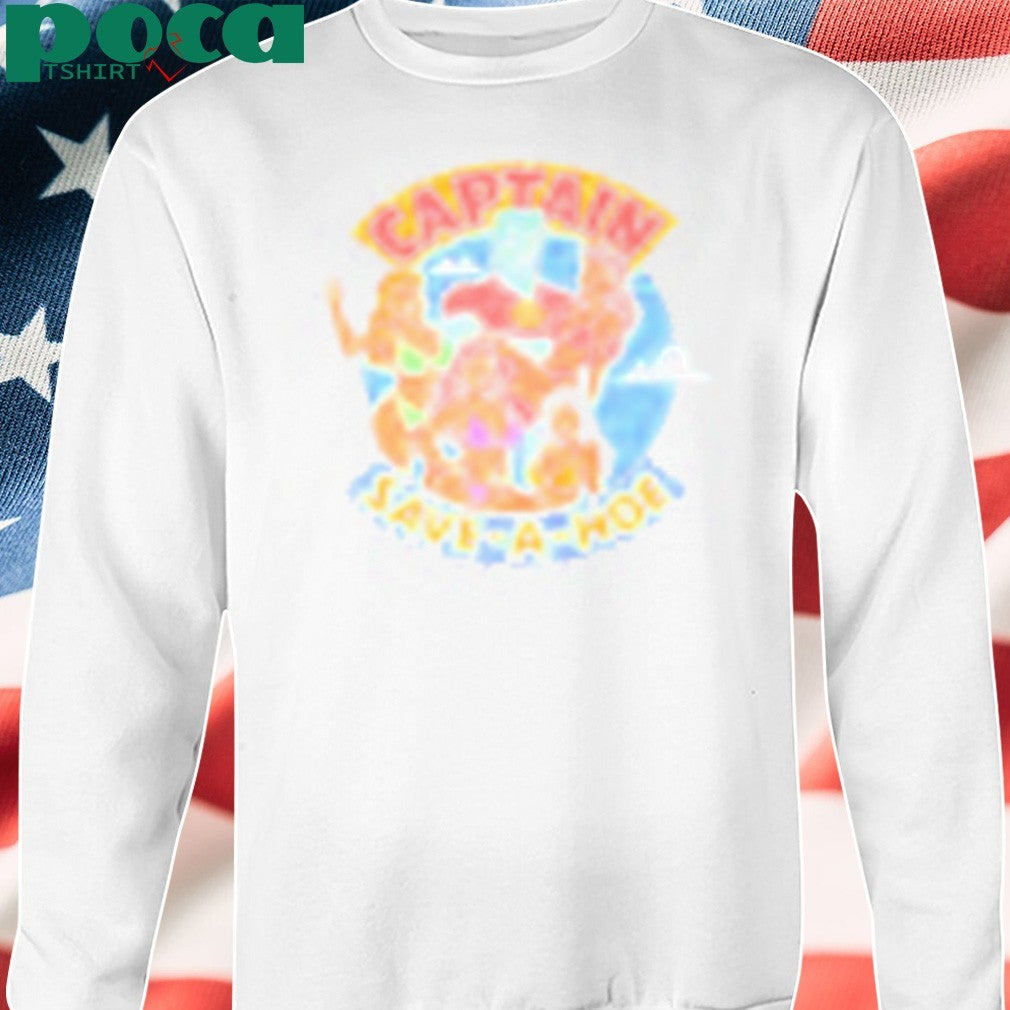 captain Save A Hoe Asshole Live Forever Shirt