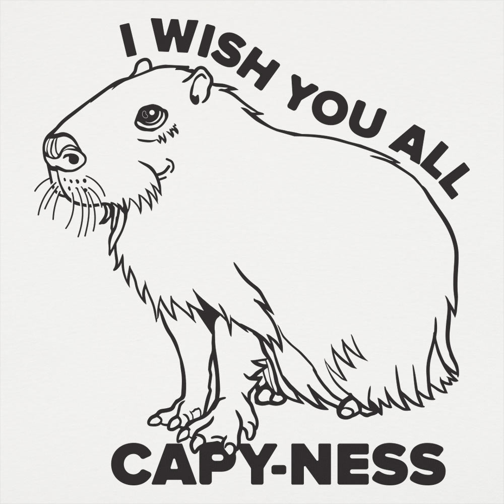 Capyness Capybara Wishing You All Happiness