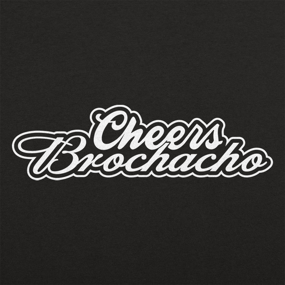 Cheers Brochacho Cinco de Mayo Drinking Toast
