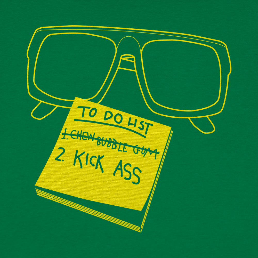 Chew Bubble Gum Kick Ass To Do List