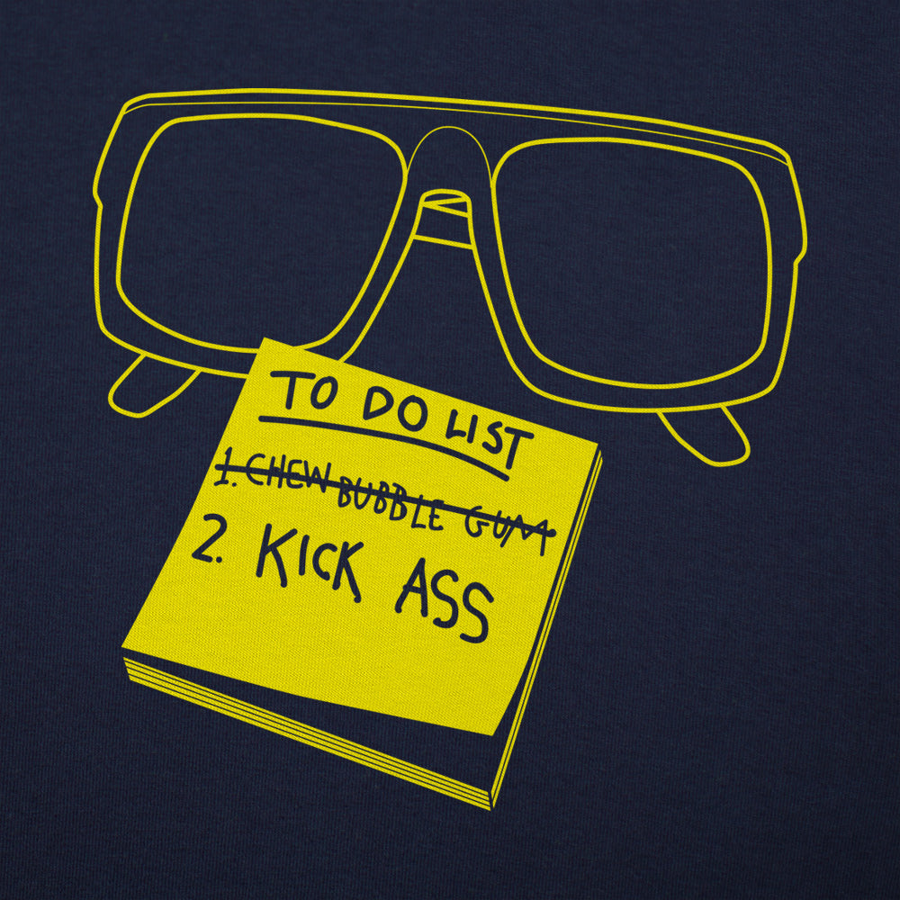 Chew Bubble Gum Kick Ass To Do List