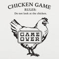 Chicken Game Rules Do Not Look at the Chicken Game Over