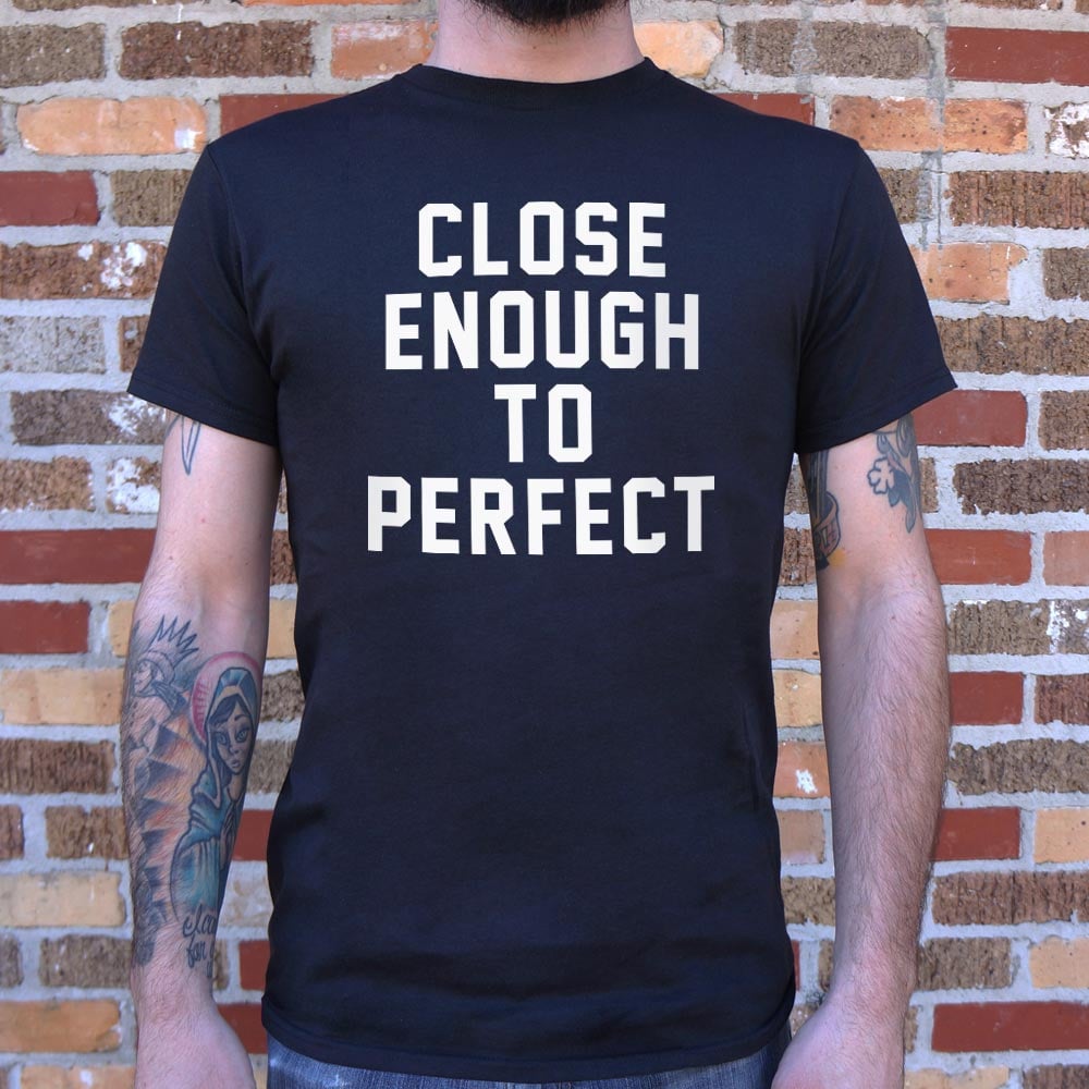 Close Enough To Perfect Retro Wrestling Catchphrase