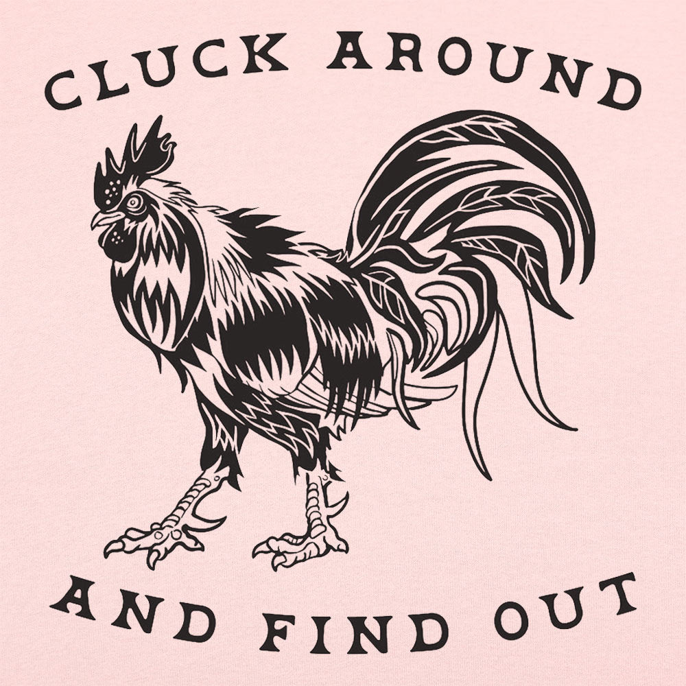 Cluck Around and Find Out Rooster