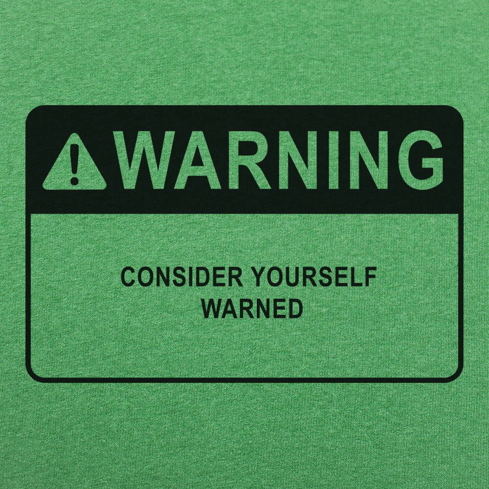 Consider Yourself Warned Warning Label