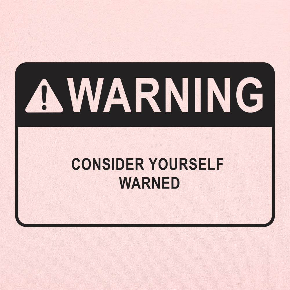 Consider Yourself Warned Warning Label