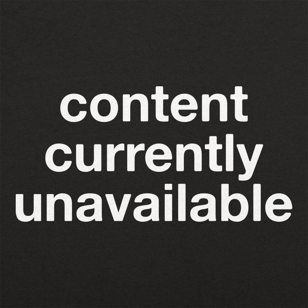 Content Currently Unavailable Error Message