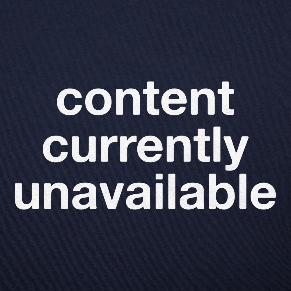 Content Currently Unavailable Error Message