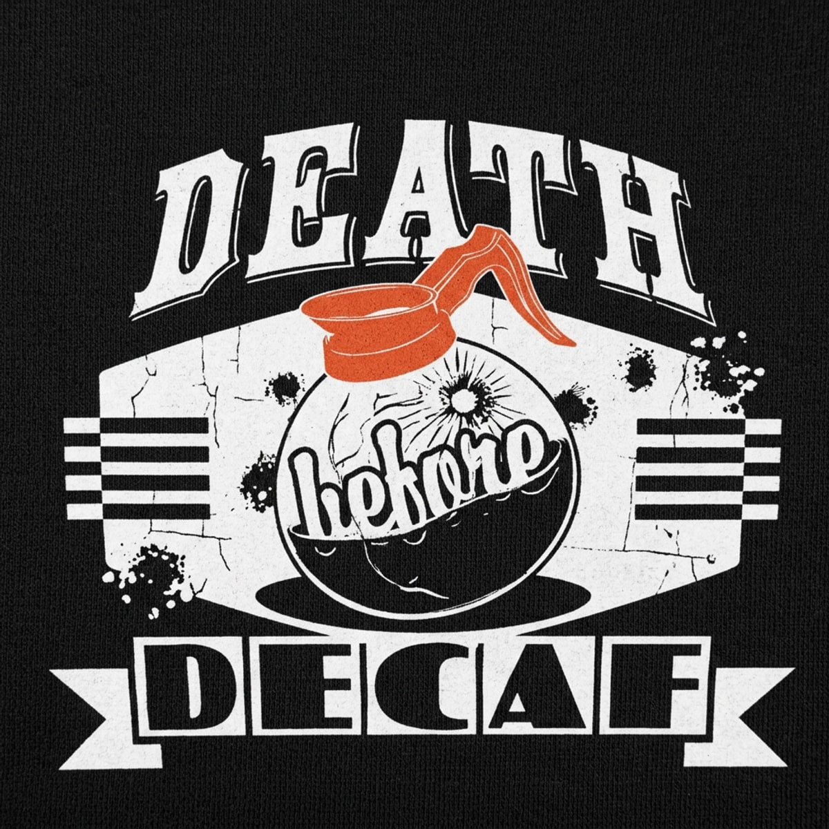 Death Before Decaf Coffee Pot Design