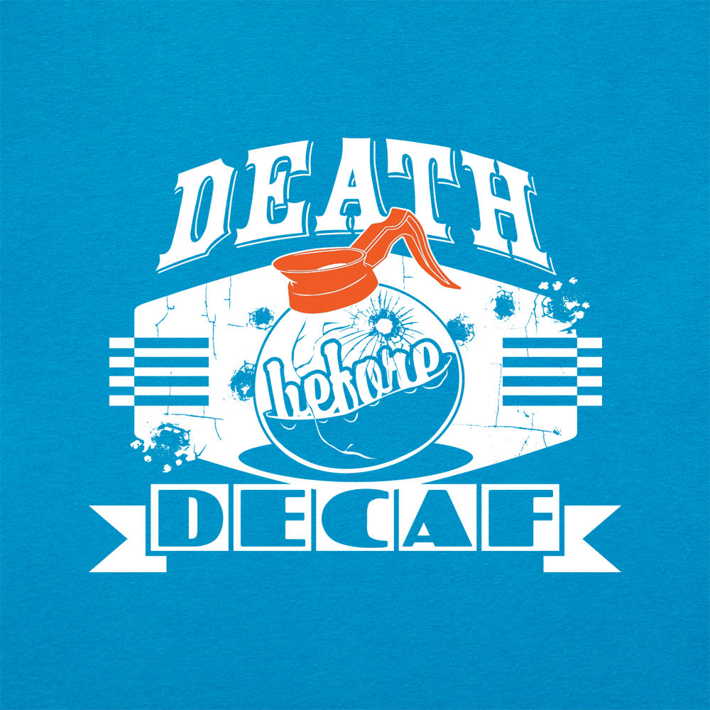 Death Before Decaf Coffee Pot Design