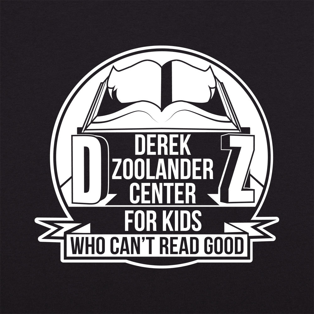 Derek Zoolander Center for Kids Who Can't Read Good
