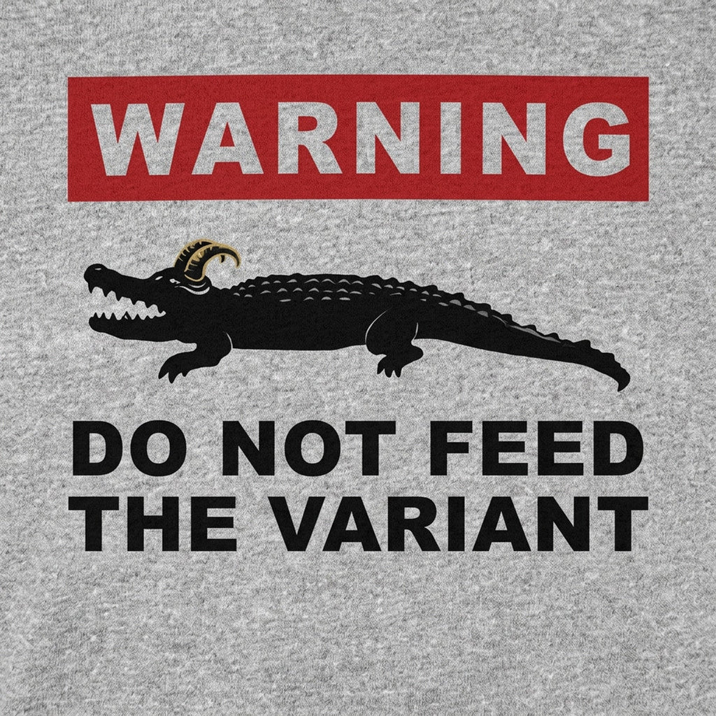 Do Not Feed the Variant Alligator Warning Sign
