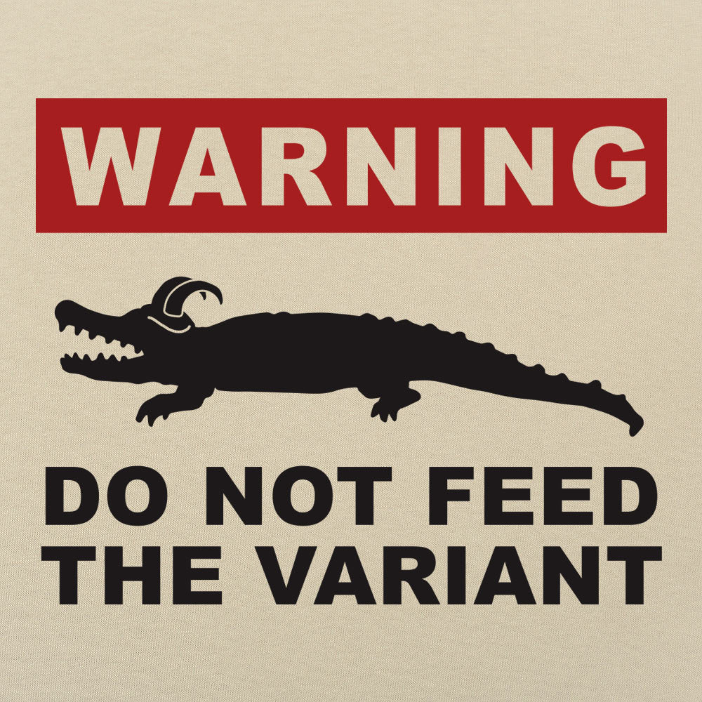 Do Not Feed the Variant Alligator Warning Sign