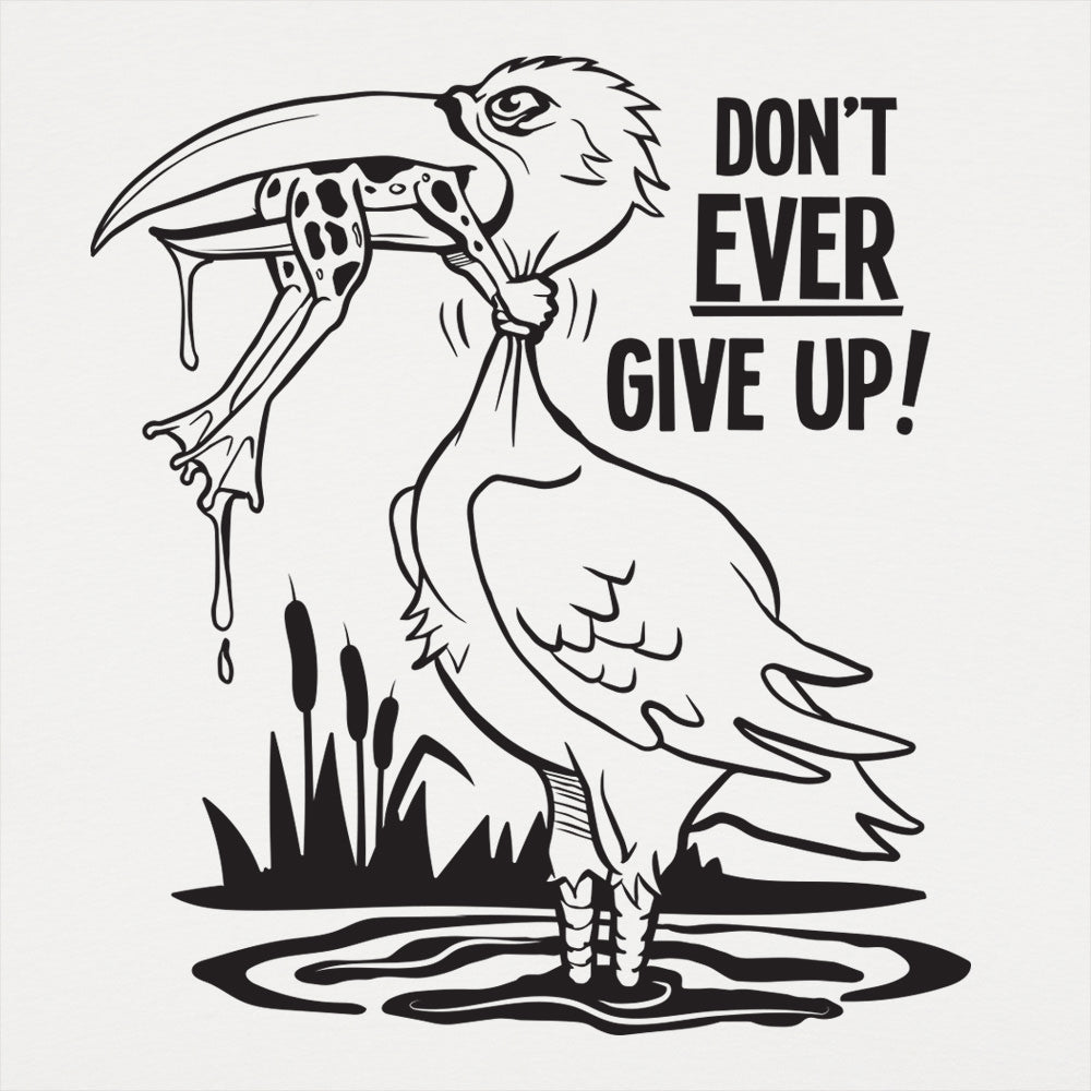 Don't Ever Give Up Stork Eating Frog