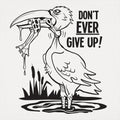 Don't Ever Give Up Stork Eating Frog