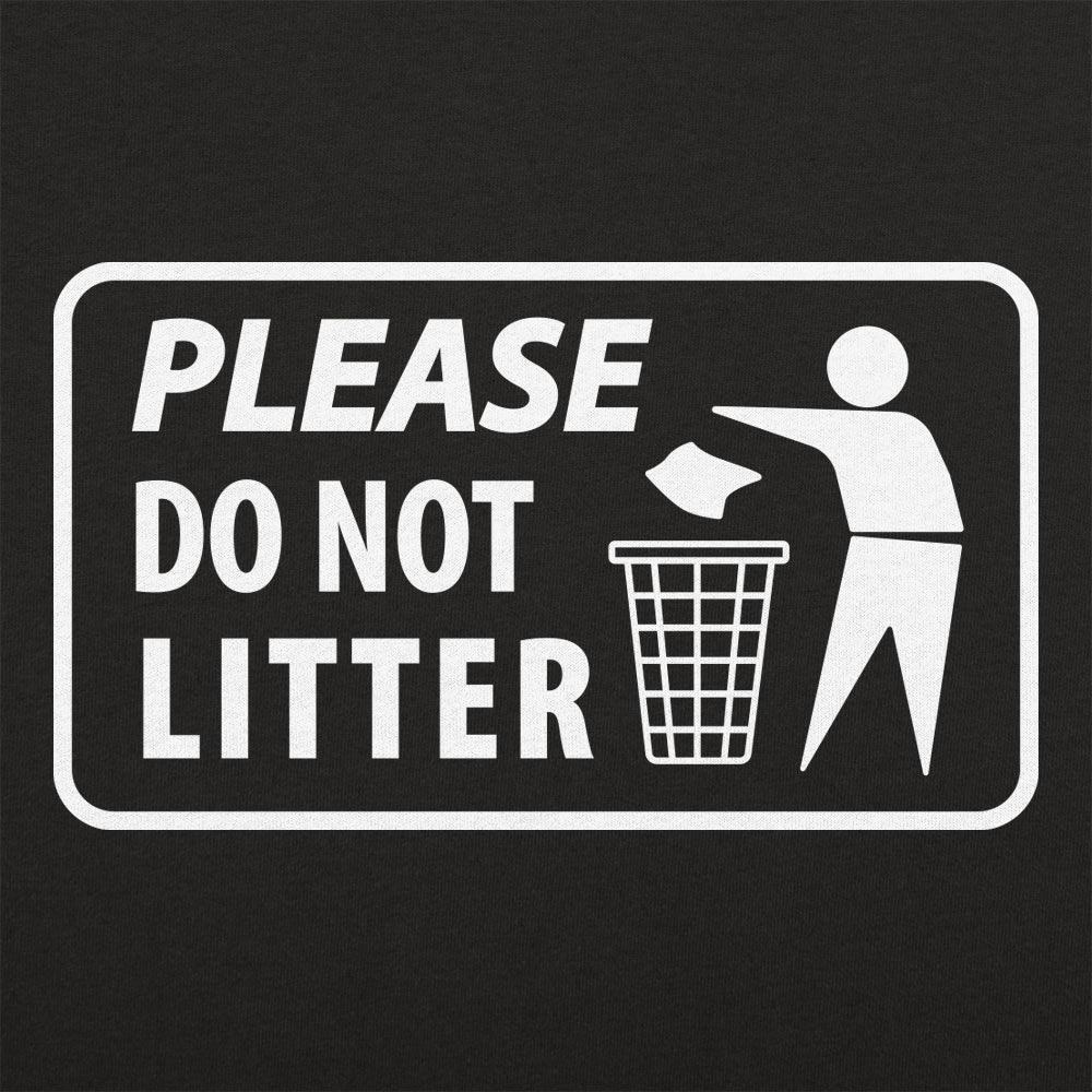 Please Do Not Litter Trash Can Sign