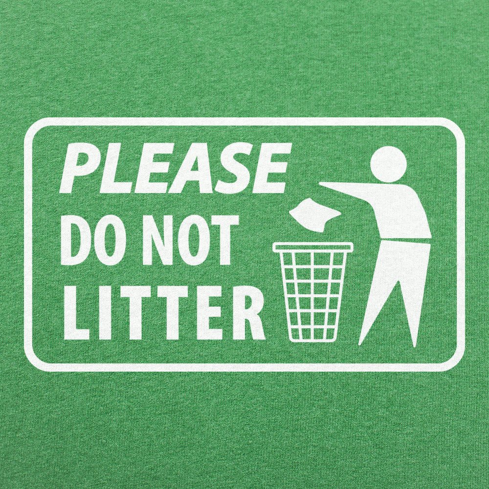 Please Do Not Litter Trash Can Sign