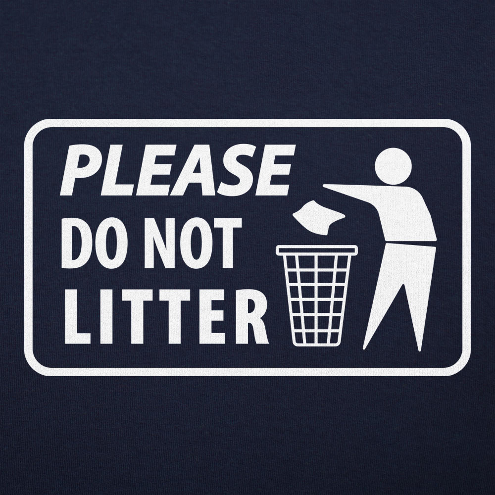 Please Do Not Litter Trash Can Sign