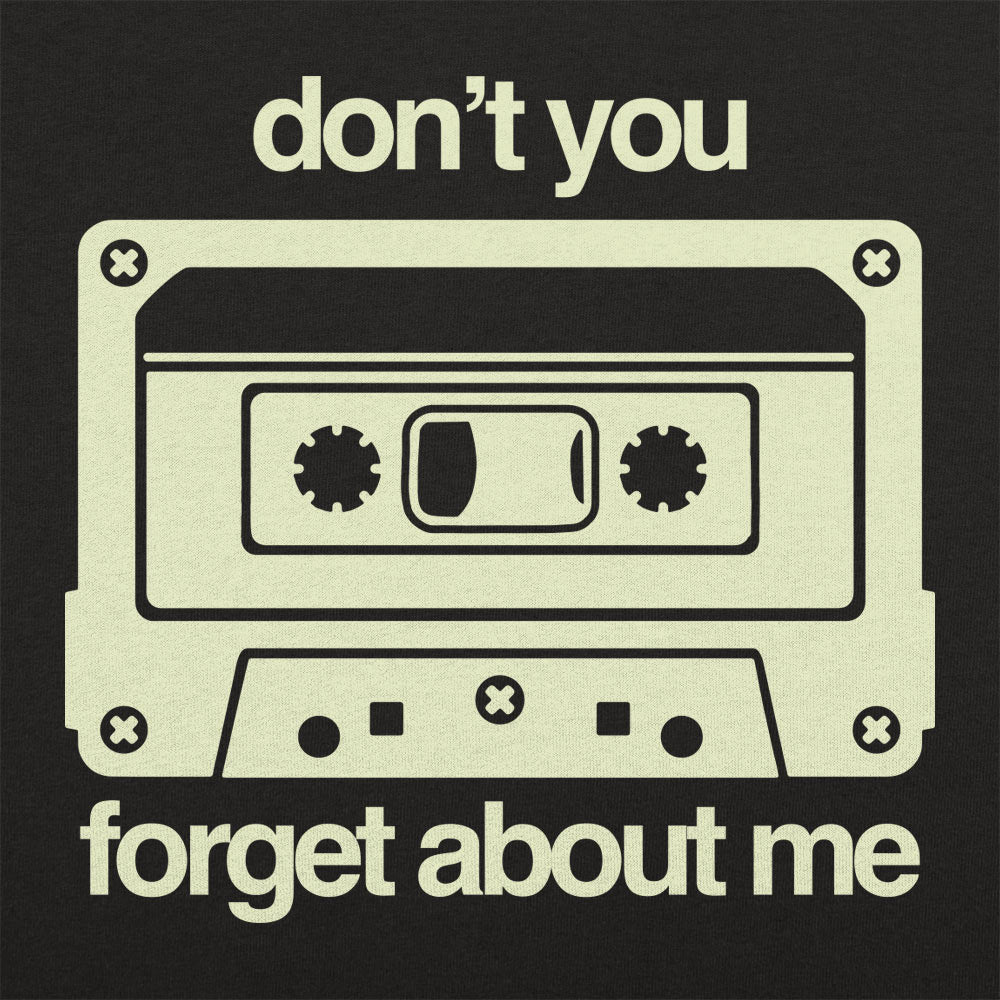 Don't You Forget About Me Retro Cassette Tape
