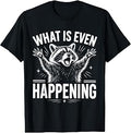 Even Happening Raccoon Unisex T-shirt, Sweatshirt, Hoodie (1)