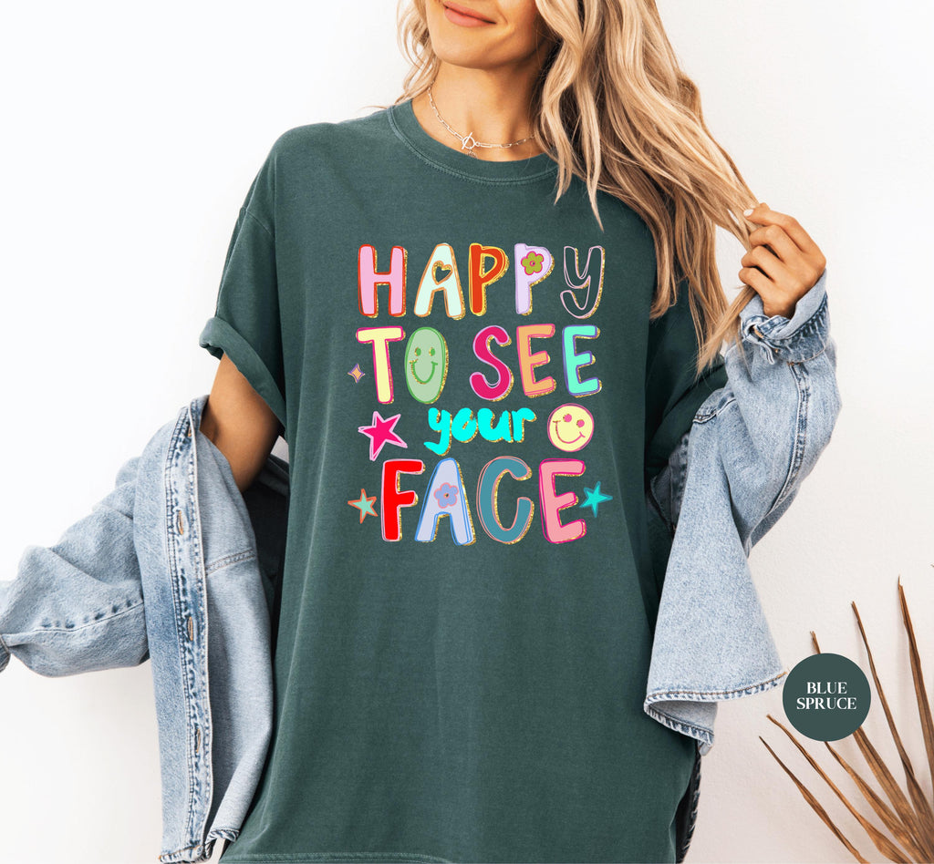 Happy See Face Comfort Colors Back School Teacher Tee Teacher Appreciation Tee (4)