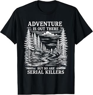 Adventure Serial Killers Unisex T-shirt, Sweatshirt, Hoodie (1)