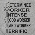 Dwight Determined Worker Acronym