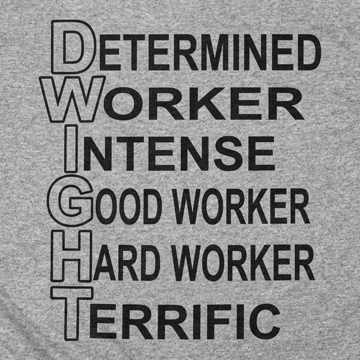 Dwight Determined Worker Acronym