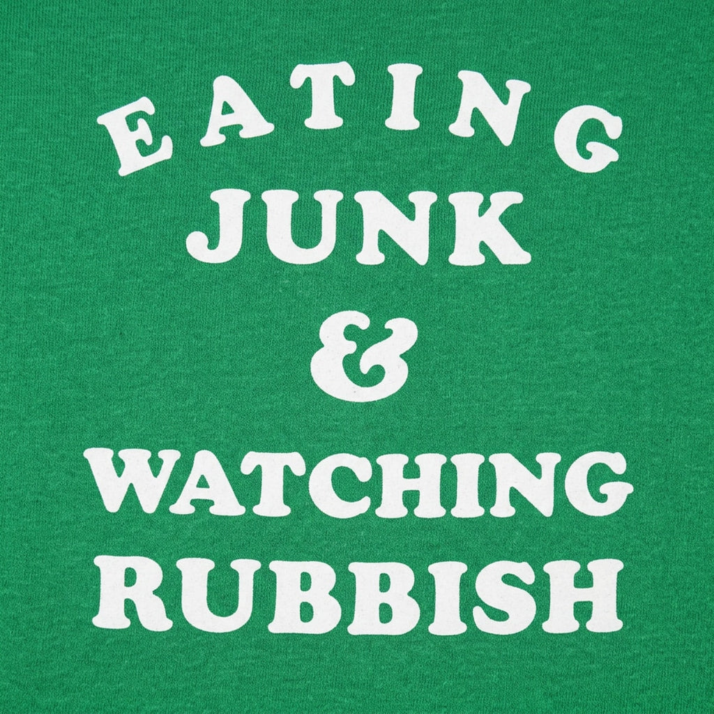 Eating Junk and Watching Rubbish