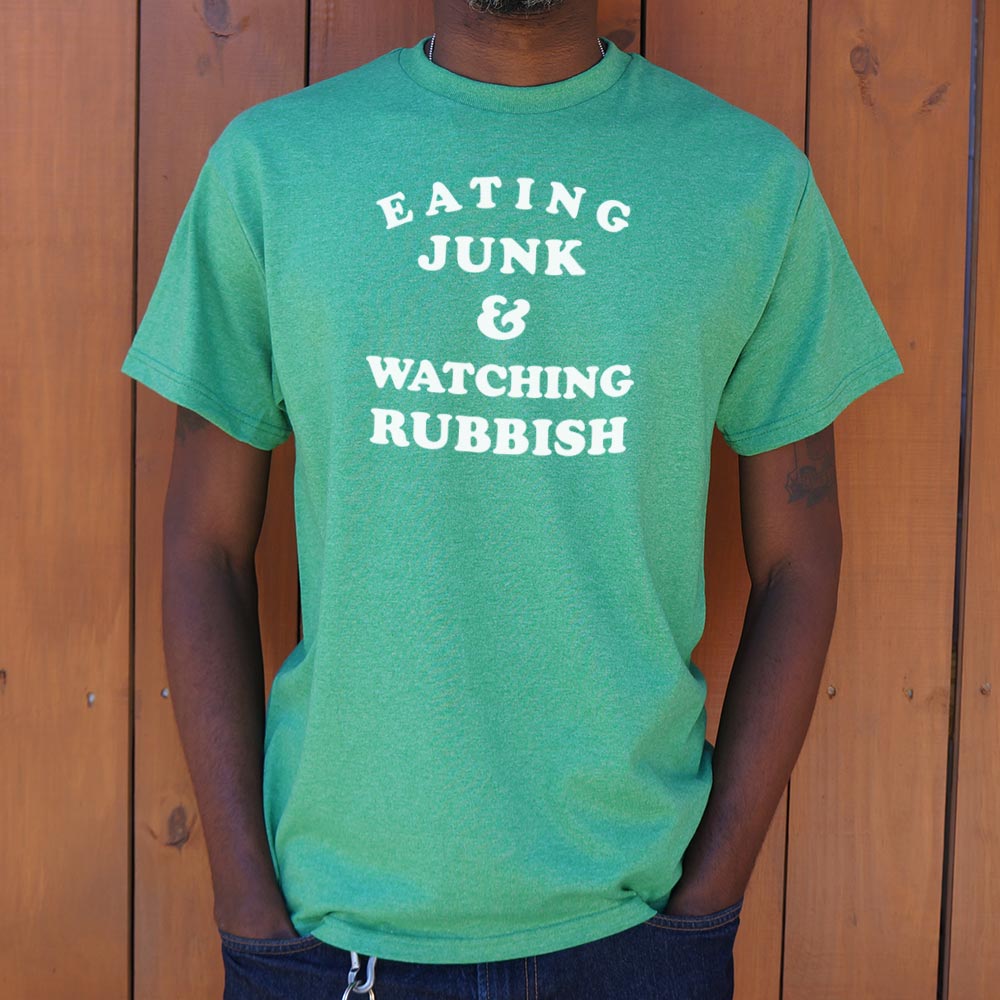Eating Junk and Watching Rubbish