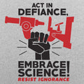 Embrace Science Resist Ignorance Raised Fist