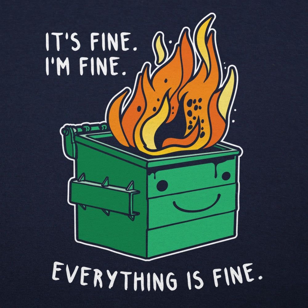 Everything is Fine Dumpster Fire Full Color