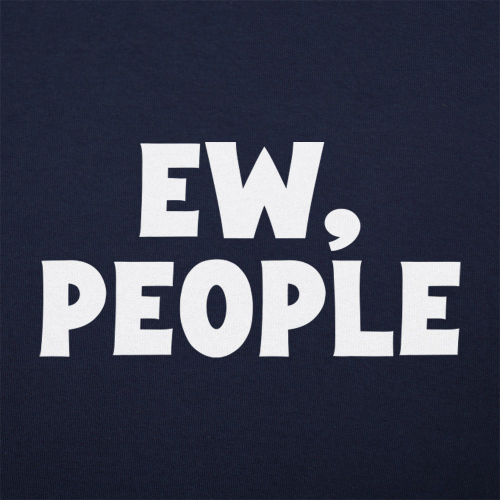 Ew People Sarcastic Introvert Quote