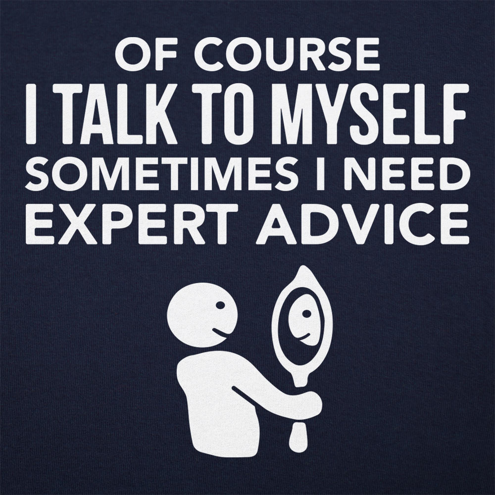 Expert Advice Talking to Myself in the Mirror