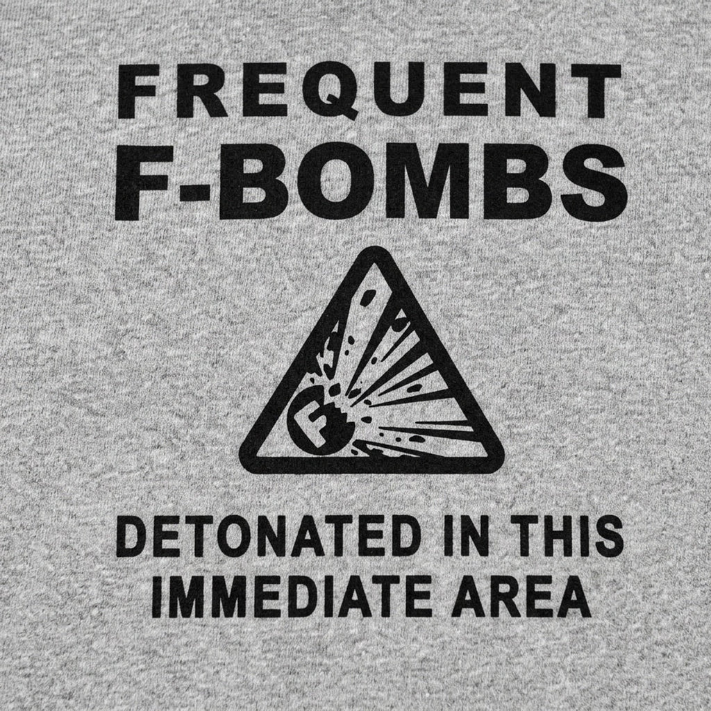 Frequent F-Bombs Detonated Warning Sign