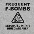 Frequent F-Bombs Detonated Warning Sign