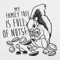 My Family Tree Is Full of Nuts Squirrel