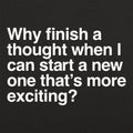 Finish a Thought or Start a More Exciting New One