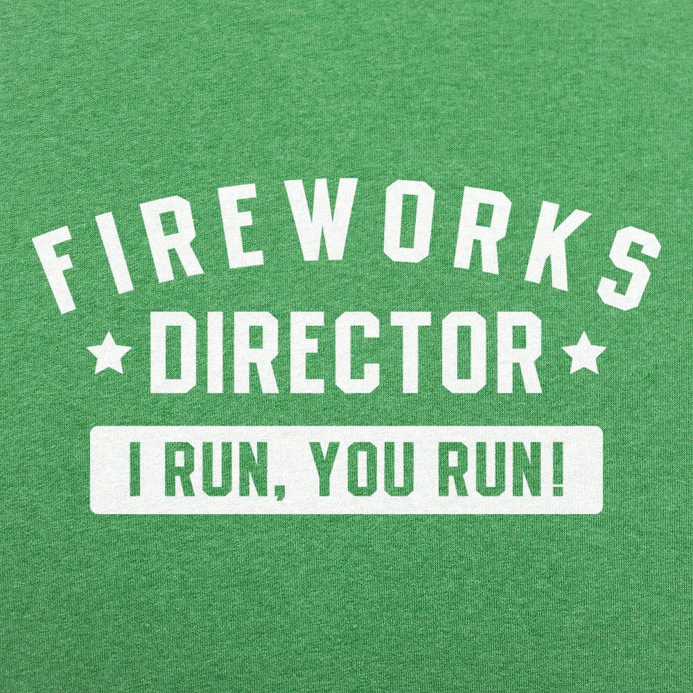 Fireworks Director I Run You Run 4th of July Design