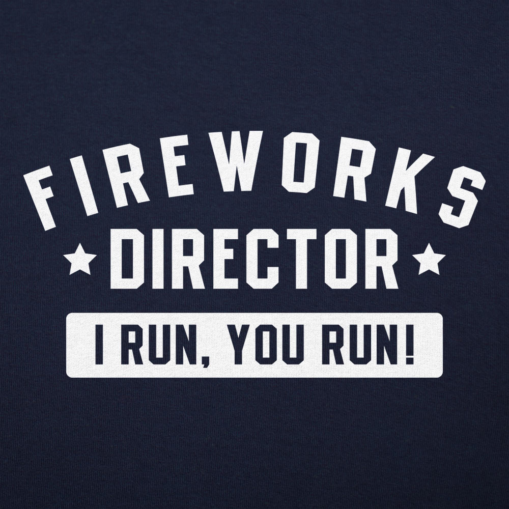 Fireworks Director I Run You Run 4th of July Design