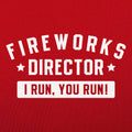 Fireworks Director I Run You Run 4th of July Design