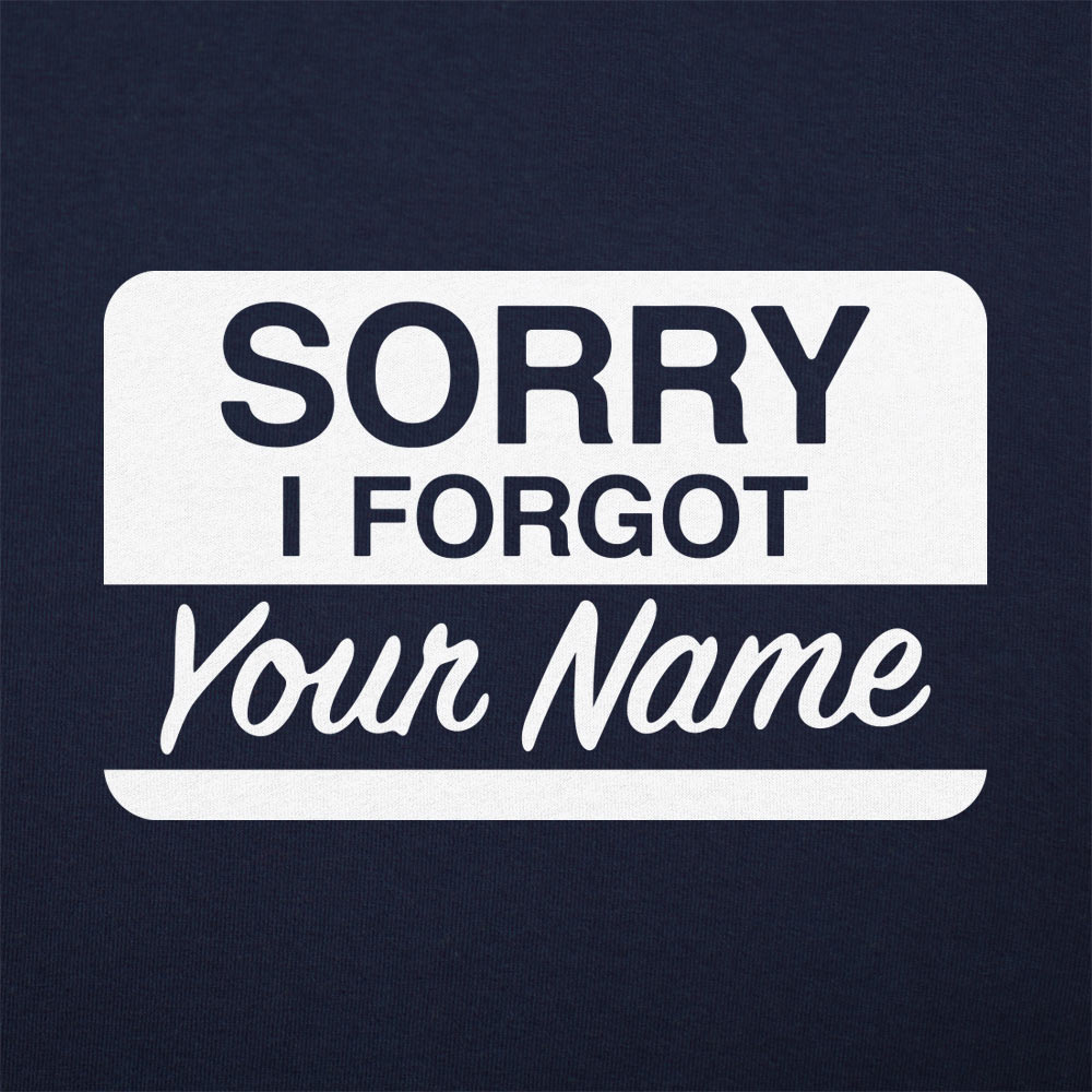 Sorry I Forgot Your Name Tag Design