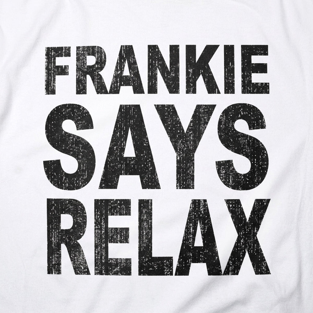 Frankie Says Relax Retro 80s Slogan