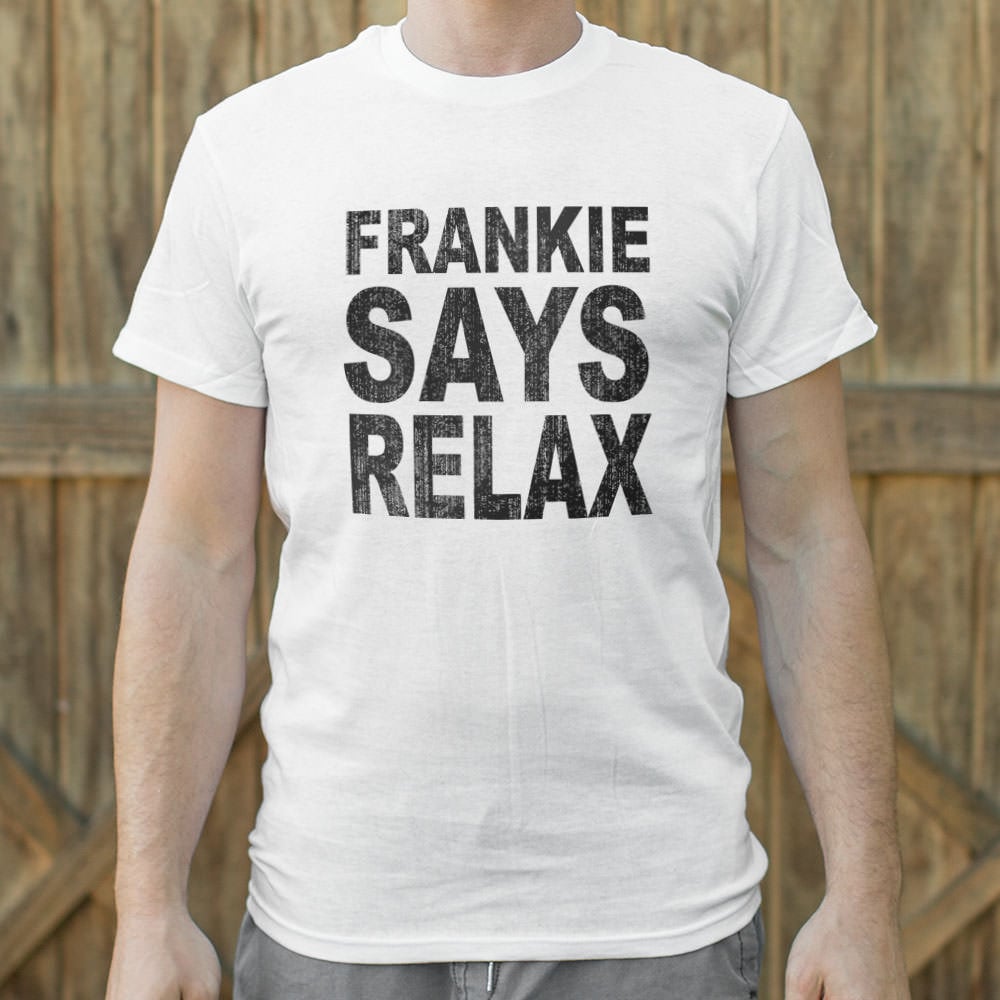 Frankie Says Relax Retro 80s Slogan