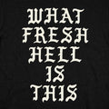 What Fresh Hell Is This Gothic Quote
