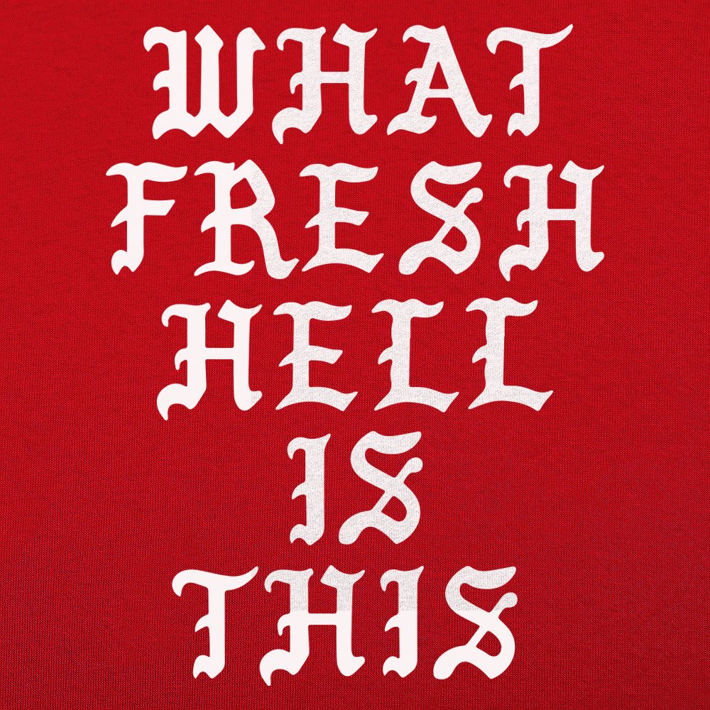 What Fresh Hell Is This Gothic Quote