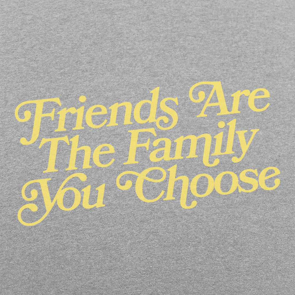 Friends Are the Family You Choose